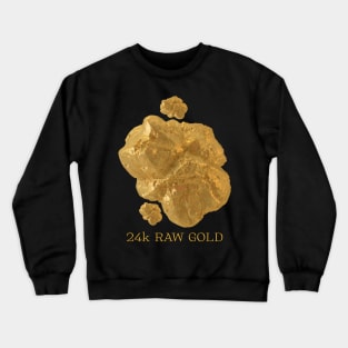 24k Raw Gold Crewneck Sweatshirt